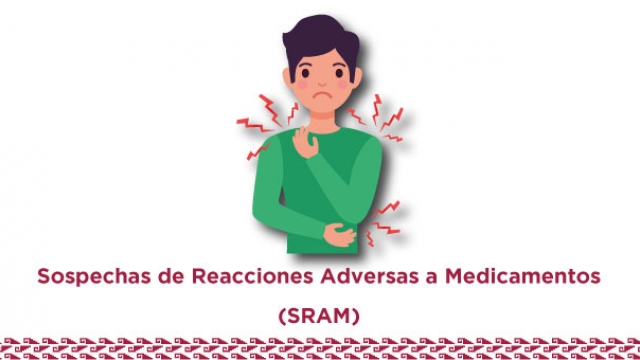 Sospechas de Reacciones Adversas a Medicamentos (SRAM)