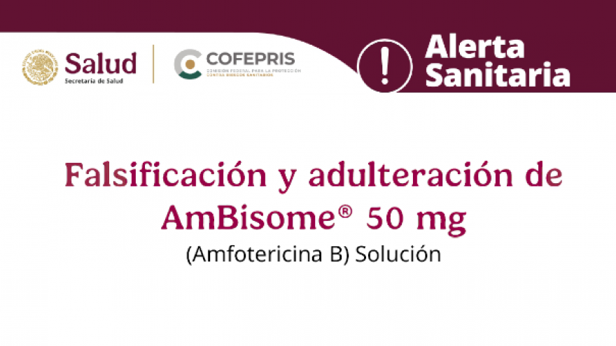 Alerta Sanitaria: falsificación del medicamento AmBisome®