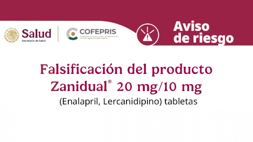 Aviso de riesgo: Falsificación del producto Zanidual® (Enalapril, Lercanidipino)