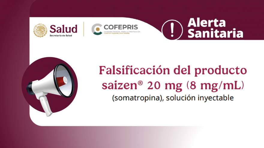 Alerta Sanitaria: Falsificación de producto saizen® 20 mg (8 mg/mL)