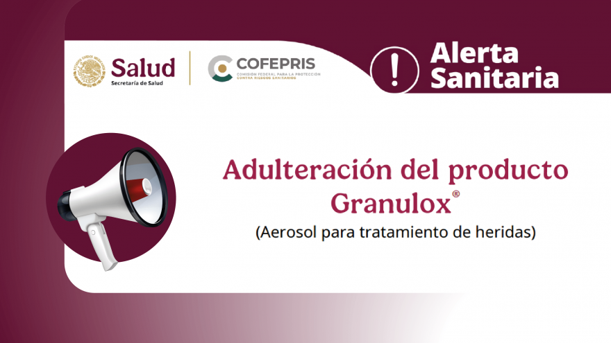 Alerta Sanitaria: Adulteración del producto Granulox®